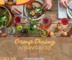 Group Dining in Bangalore