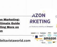 Amazon Marketing: The Ultimate Guide for Selling More on Amazon