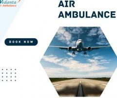 Choose Vedanta Air Ambulance from Delhi with Suitable Medical Assistance