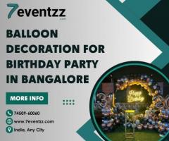 Get Amazing Deals On Balloon Decoration For Birthday Party In Bangalore