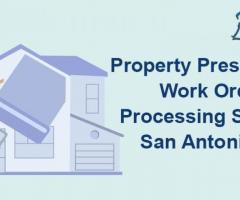 Top Property Preservation Work Order Processing Services in San Antonio, TX
