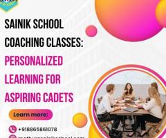 Sainik School Coaching Classes: Personalized Learning for Aspiring Cadets