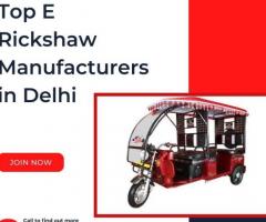 Top E Rickshaw Manufacturers in Delhi