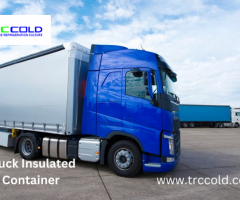Truck Insulated Containers for Optimal TRC Cold Chain Solutions