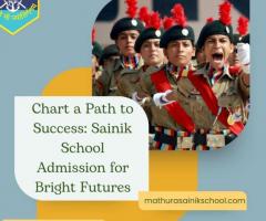 Chart a Path to Success: Sainik School Admission for Bright Futures