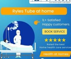 Ryles Tube at home in Hyderabad
