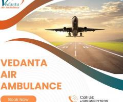Utilize Vedanta Air Ambulance from Guwahati with Excellent Medical Treatment