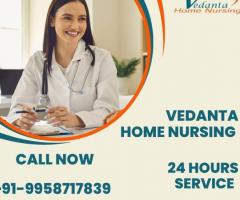 Utilize Home Nursing Service in Madhubani by Vedanta with First- Class Health Care