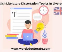 English Literature Dissertation Topics In Liverpool