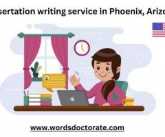 dissertation writing service in Phoenix, Arizona