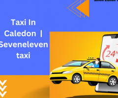 Taxi In Caledon  | Seveneleventaxi - 1