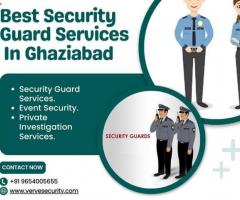 Find Reliable Best Security Guard Services In Ghaziabad?
