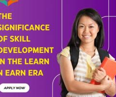 The Significance of Skill Development in the Learn N Earn Era