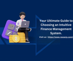 Your Ultimate Guide to Choosing an Intuitive Finance Management System.