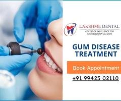 Gum Disease Treatment Tirunelveli | Lakshme Dental