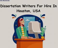 Dissertation Writers For Hire In Houston, USA