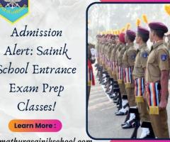 Admission Alert: Sainik School Entrance Exam Prep Classes!