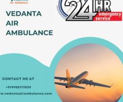 Vedanta Air Ambulance in Guwahati – Risk-Free and Reliable