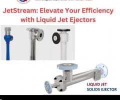 JetStream: Elevate Your Efficiency with Liquid Jet Ejectors