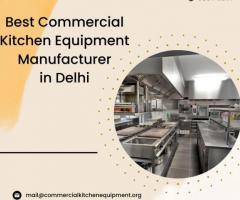 Best Commercial Kitchen Equipments Manufacturer in Delhi - 1