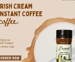 Irish Cream Delight: Unwind with Evora Greens Instant Coffee's Decadent Blend