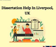 Dissertation Help In Liverpool, UK