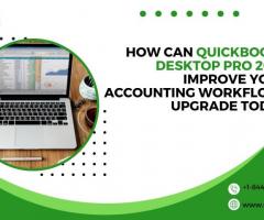 Ready for an Upgrade? Discover the Advantages of QuickBooks Desktop Pro 2024