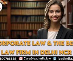 Corporate law & The Best Law Firm In Delhi NCR