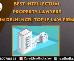 Best Intellectual Property Lawyers in Delhi NCR | Top IP Law Firm