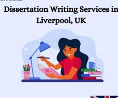Dissertation Writing Services in Liverpool, UK