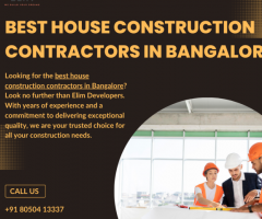 Elim Developers - Your Go-To Best House Construction Contractors in Bangalore