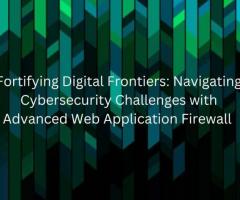 Fortify Your Web Security with Cutting-edge Web Application Firewall!