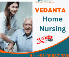 Utilize Home Nursing Service in Bhagalpur by Vedanta with Expert Doctor