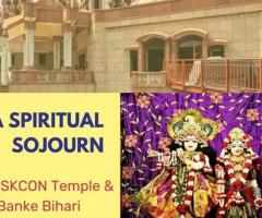 "A Spiritual Sojourn: ISKCON Temple & Banke Bihari Temple"