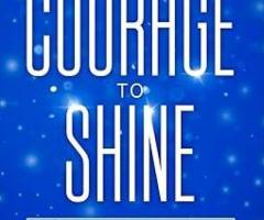 The Courage to Shine