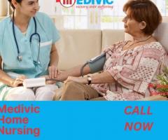 Hire Medivic Home Nursing Service in Muzaffarpur with Medical Support at a Reasonable Fare