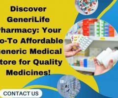 GeneriLife Pharmacy – Your Affordable Haven for Quality Generics!