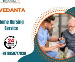 Utilize Home Nursing Service in Mokama by Vedanta with full medical support