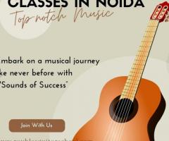 Sounds of Success: Top-notch Music Classes in Noida