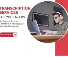 Fast and Accurate Transcription Services in India | Shakti Enterprise