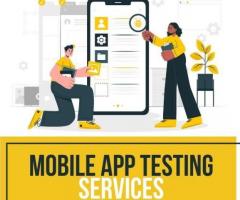 Mobile App Testing Company for High performing Applications - 1