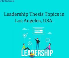 Leadership Thesis Topics in Los Angeles, USA.