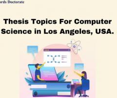 Thesis Topics For Computer Science in Los Angeles, USA.