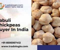 Kabuli Chickpeas Buyer In India