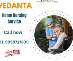 Hire Vedanta Home Nursing Service in Katihar with Medical Support at a Reasonable Fare
