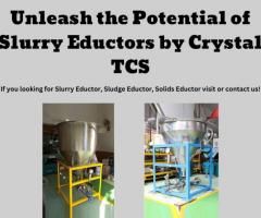 Unleash the Potential of Slurry Eductors by Crystal TCS - 1