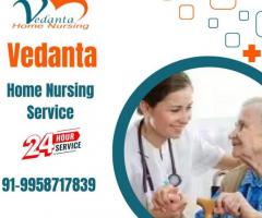 Hire Vedanta Home Nursing Service in Buxar with Medical Support at a Reasonable Fare