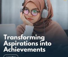 Transforming Aspirations into Achievements