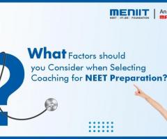 What Factors Should You Consider When Selecting Coaching for NEET Preparation?
