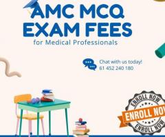 Investing in Excellence: Understanding AMC MCQ Exam Fees for Medical Professionals